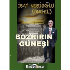 Bozkırın Güneşi - İbat Nebioğlu