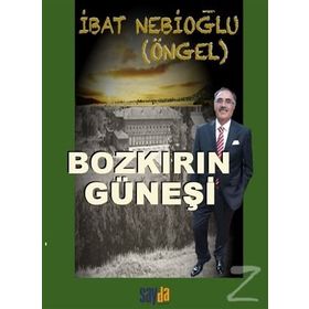Bozkırın Güneşi - İbat Nebioğlu