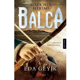 Bozkırın Hekimi Balca - Eda Geyik