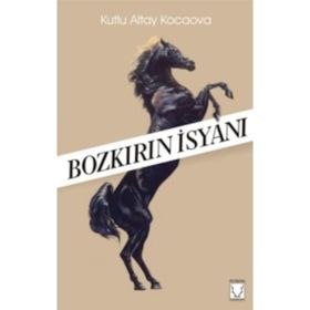 Bozkırın İsyanı - Kutlu Altay Kocaova