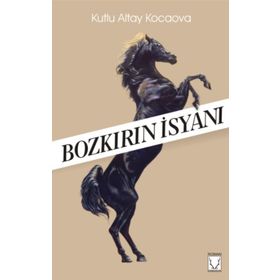 Bozkırın İsyanı - Kutlu Altay Kocaova