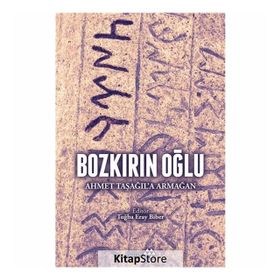 Bozkırın Oğlu - Ahmet Taşağıla Armağan