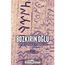 Bozkırın Oğlu - Ahmet Taşağıla Armağan