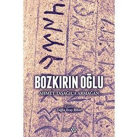 Bozkırın Oğlu - Ahmet Taşağıla Armağan