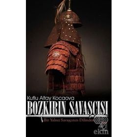 Bozkırın Savaşçısı - Kutlu Altay Kocaova