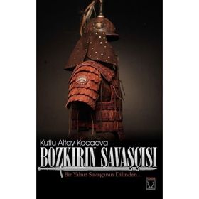 Bozkırın Savaşçısı - Kutlu Altay Kocaova