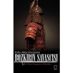 Bozkırın Savaşçısı - Kutlu Altay Kocaova