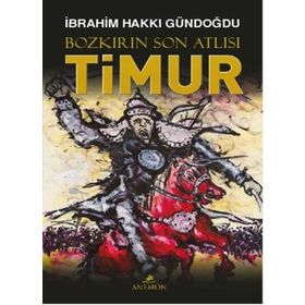 Bozkırın Son Atlısı Timur - İbrahim Hakkı