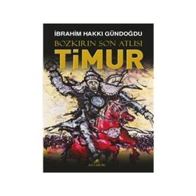 Bozkırın Son Atlısı Timur - İbrahim Hakkı
