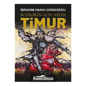 Bozkırın Son Atlısı Timur - İbrahim Hakkı