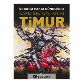 Bozkırın Son Atlısı Timur - İbrahim Hakkı