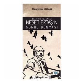 Bozkırın Tezenesi Neşet Ertaş'ın Gönül Dünyası - Muammer Yılmaz