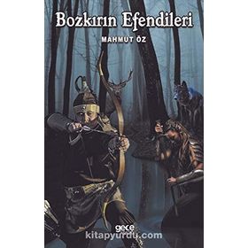 Bozkırların Efendileri - Mahmut Öz