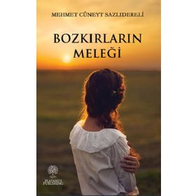 Bozkırların Meleği - Mehmet Cüneyt Sazlıdereli
