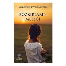 Bozkırların Meleği - Mehmet Cüneyt Sazlıdereli