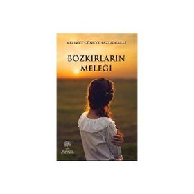 Bozkırların Meleği - Mehmet Cüneyt Sazlıdereli