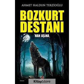 Bozkurt Destanı - Ahmet Haldun Terzioğlu