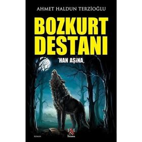 Bozkurt Destanı - Ahmet Haldun Terzioğlu