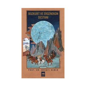 Bozkurt ve Ergenekon Destanı - Necati Demir