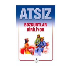 Bozkurtlar Diriliyor - H. Nihal Atsız