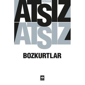 Bozkurtlar - Hüseyin Nihal Atsız