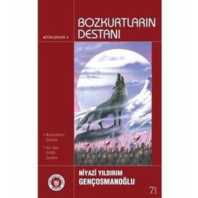 Bozkurtların Destanı - Niyazi Yıldırım Gençosmanoğlu