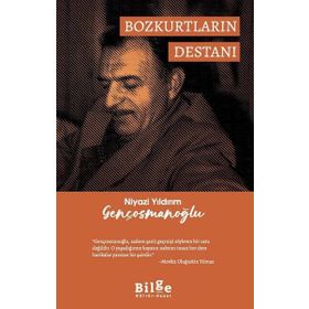 Bozkurtların Destanı - Niyazi Yıldırım Gençosmanoğlu