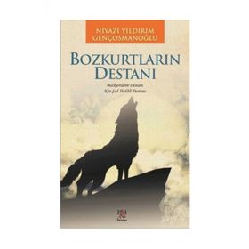 Bozkurtların Destanı - Niyazi Yıldırım Gençosmanoğlu