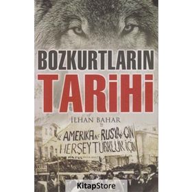 Bozkurtların Tarihi - İlhan Bahar