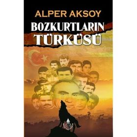 BOZKURTLARIN TÜRKÜSÜ - ALPER AKSOY
