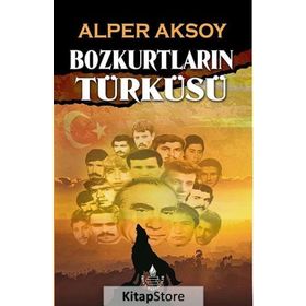 BOZKURTLARIN TÜRKÜSÜ - ALPER AKSOY