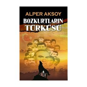 BOZKURTLARIN TÜRKÜSÜ - ALPER AKSOY