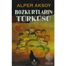 BOZKURTLARIN TÜRKÜSÜ - ALPER AKSOY