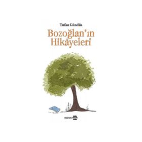 Bozoğlanın Hikayeleri Tufan Gündüz Yeditepe Yayınevi