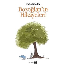 Bozoğlanın Hikayeleri Tufan Gündüz Yeditepe Yayınevi