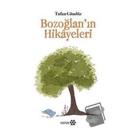 Bozoğlanın Hikayeleri Tufan Gündüz Yeditepe Yayınevi