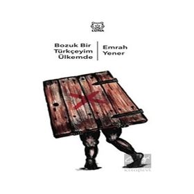 Bozuk Bir Türkçeyim Ülkemde - Emrah Yener
