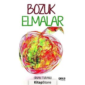 Bozuk Elmalar - Sinan Turanlı