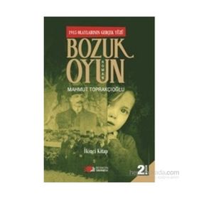 Bozuk Oyun - 1915 Olaylarının Gerçek Yüzü 2 - Mahmut Toprakçıoğlu