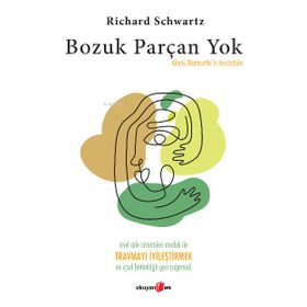 Bozuk Parçan Yok - Richard C. Schwartz