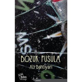 Bozuk Pusula - Ali Bahtiyari