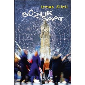 Bozuk Saat - Irmak Zileli