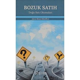 Bozuk Satıh Adnan Bülent Baloğlu