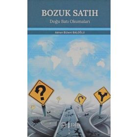 Bozuk Satıh Adnan Bülent Baloğlu