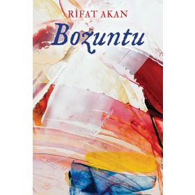 Bozuntu - Rifat Akan