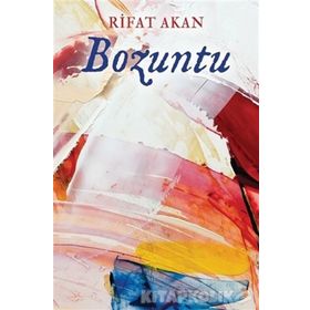 Bozuntu - Rifat Akan