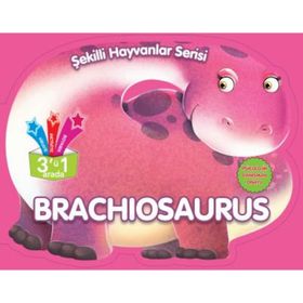 Brachiosaurus - Şekilli Hayvanlar Serisi - Parıltı Yayıncılık