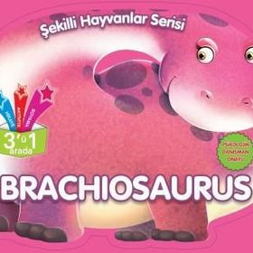Brachiosaurus - Şekilli Hayvanlar Serisi - Parıltı Yayıncılık