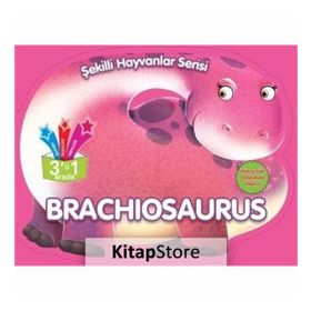 Brachiosaurus - Şekilli Hayvanlar Serisi - Parıltı Yayıncılık