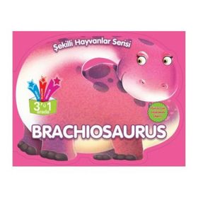 Brachiosaurus - Şekilli Hayvanlar Serisi - Parıltı Yayıncılık